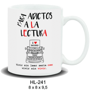 TAZA MENSAJE PARA ADICTOS A LA LECTURA