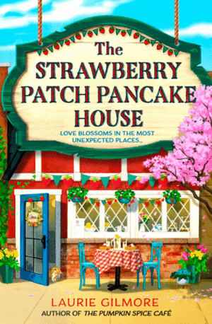 THE STRAWBERRY PATCH PANCAKE HOUSE (DREAM HARBOR 4)