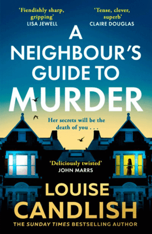 A NEIGHBOUR'S GUIDE TO MURDER