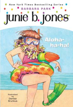 JUNIE B JONES FIRST GRADER: ALOHA-HA-HA!