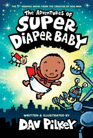 THE ADVENTURES OF SUPER DIAPER BABY COLOUR EDITION