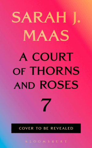 A COURT OF THORNS AND ROSES 7