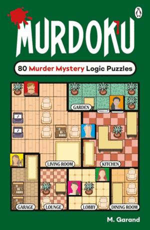 MURDOKU. 80 MURDER MYSTERY LOGIC PUZZLES