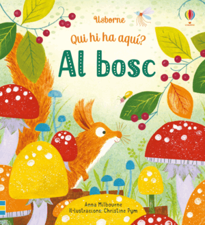 QUI HI HA AQUÍ? AL BOSC