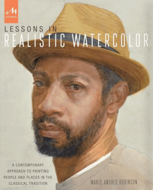 LESSONS IN REALISTIC WATERCOLOR:A CONTEMPORARY APPROACH
