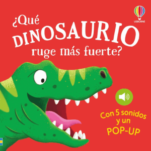 ¿QUÉ DINOSAURIO RUGE MÁS FUERTE?