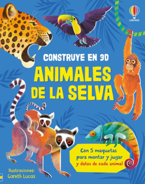 ANIMALES DE LA SELVA CONSTRUYE 3D