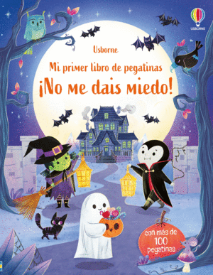 ¡NO ME DAIS MIEDO! PRIMER LIBRO DE PEGATINAS