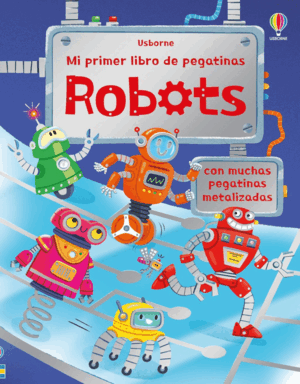 ROBOTS MI PRIMER LIBRO DE PEGATINAS