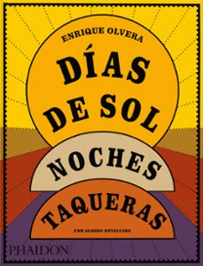 DIAS DE SOL, NOCHES TAQUERAS