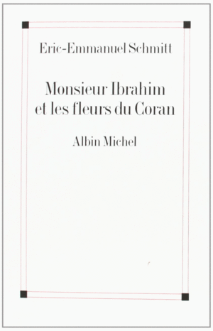 MONSIEUR IBRAHIM ET LES FLEURS DU CORAN