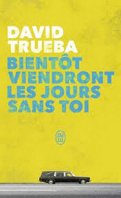 BIENTOT VIENDRONT  LES JOURS SANS TOI
