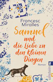 SAMUEL UND DIE LIEBE ZU DEN KLEINE DINGE