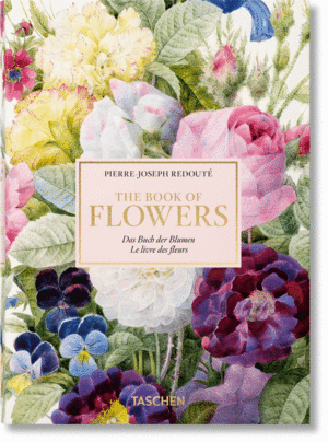 PIERRE-JOSEPH REDOUTÉ. EL LIBRO DE LAS FLORES  40TH ANNIVERSARY EDITION