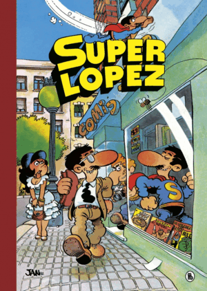 AVENTURAS DE SUPERLÓPEZ  EL SUPERGRUPO  ¡TODOS CONTRA UNO, UNO CONTRA TODOS! 