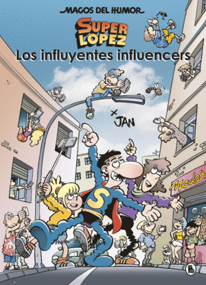 SUPERLOPEZ. LOS INFLUYENTES INFLUENCERS