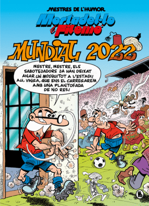 MORTADEL·LO I FILEMÓ. MUNDIAL 2022 (MESTRES DE L'HUMOR 217)