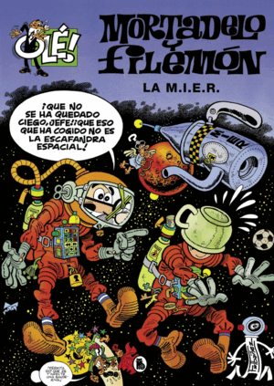 MORTADELO Y FILEMÓN. LA M.I.E.R. (OLÉ! MORTADELO 149)