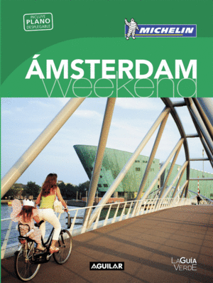 AMSTERDAM (LA GUIA VERDE WEEKEND 2016)