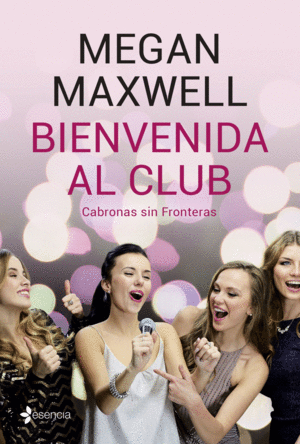 BIENVENIDA AL CLUB. CABRONAS SIN FRONTERAS