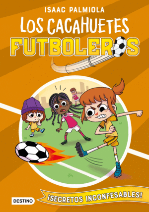 LOS CACAHUETES FUTBOLEROS 3. ¡SECRETOS INCONFESABLES!