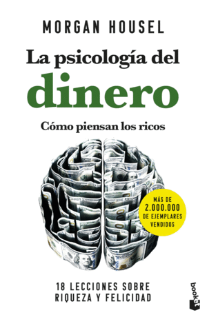 LA PSICOLOGÍA DEL DINERO. CÓMO PIENSAN LOS RICOS