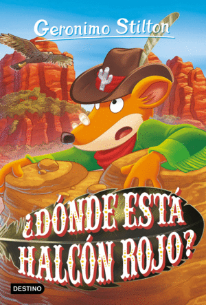 GERONIMO STILTON 97 ¿DÓNDE ESTÁ HALCÓN ROJO?