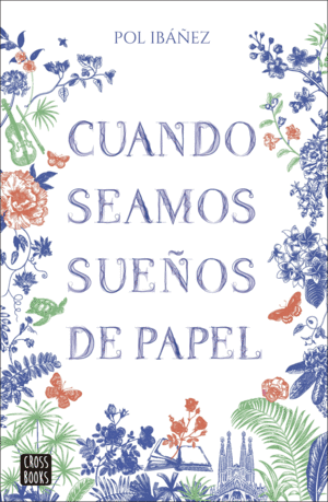 CUANDO SEAMOS SUEÑOS DE PAPEL
