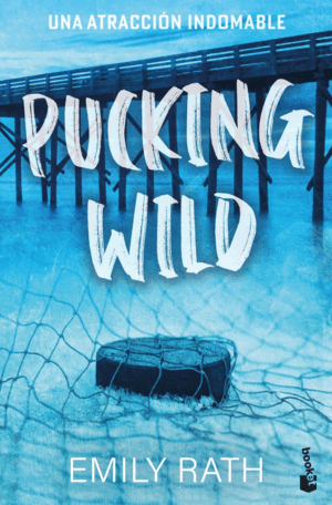 PUCKING WILD. UNA ATRACCION INDOMABLE (SERIE PUCKI