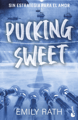 PUCKING SWEET. SIN ESTRATEGIA PARA EL AMOR (SERIE PUCKING, 3)