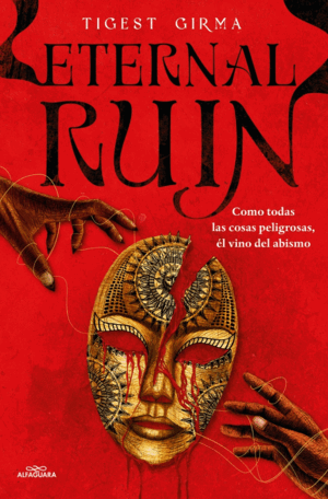 ETERNAL RUIN. COMO TODAS LAS COSAS PELIGROSAS, ÉL VINO DEL ABISMO (SAGA IMMORTAL