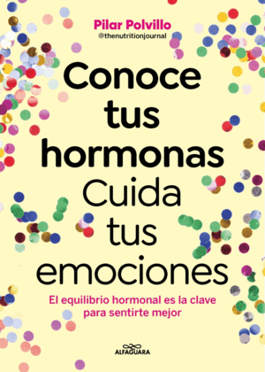 CONOCE TUS HORMONAS.CUIDA TUS EMOCIONES