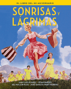 SONRISAS Y LAGRIMAS. EL LIBRO DEL 60 ANIVERSARIO