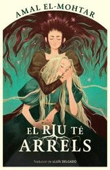 EL RIU TE ARRELS