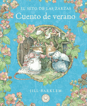 EL SETO DE LAS ZARZAS. CUENTO DE VERANO (NUEVA EDICIÓN)