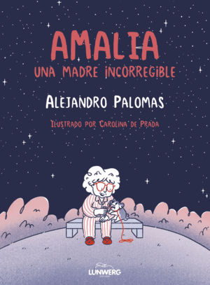 AMALIA:UNA MADRE INCORREGIBLE