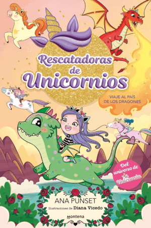 RESCATADORAS DE UNICORNIOS 6 - VIAJE AL PAIS DE LOS DRAGONES