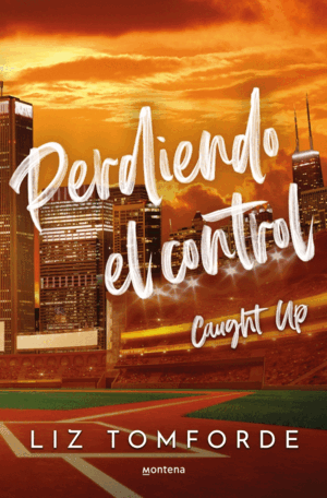 PERDIENDO EL CONTROL (CAUGHT UP) (MILE HIGH 3)