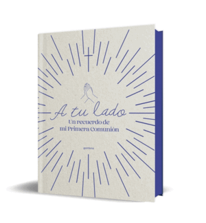 A TU LADO UN RECUERDO DE MI PRIMERA COMUNIÓN