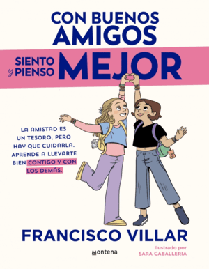 CON BUENOS AMIGOS PIENSO Y SIENTO MEJOR