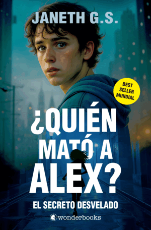 ¿QUIÈN MATÓ A ALEX? EL SECRETO DESVELADO