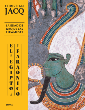 EL EGIPTO FARAÓNICO. EDAD DE ORO DE LAS PIRÁMIDES
