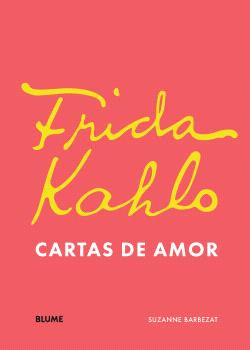 FRIDA KHALO. CARTAS DE AMOR