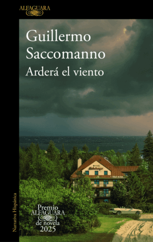 ARDERÁ EL VIENTO (PREMIO ALFAGUARA DE NOVELA 2025)