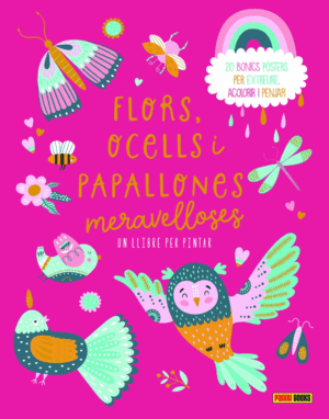 FLORS, OCELLS I PAPALLONES MERAVELLOSES UN LLIBRE PER PINTAR