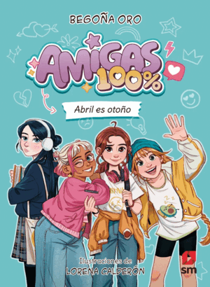 AMIGAS 100%. ABRIL ES OTOÑO