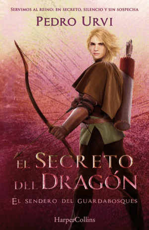 EL SECRETO DEL DRAGÓN EL SENDERO DEL GUARDABOSQUES 17