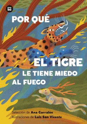 POR QUÈ EL TIGRE LE TIENE MIEDO AL FUEGO