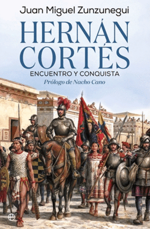 HERNÁN CORTÉS. ENCUENTRO Y CONQUISTA
