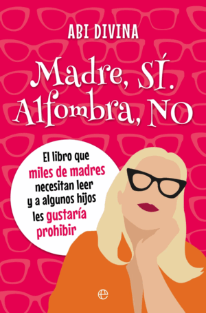 MADRE SI ALFOMBRA NO